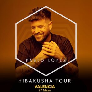 Cartel de Pablo López en Valencia, Hibakusha Tour, 27 de mayo en el Roig Arena
